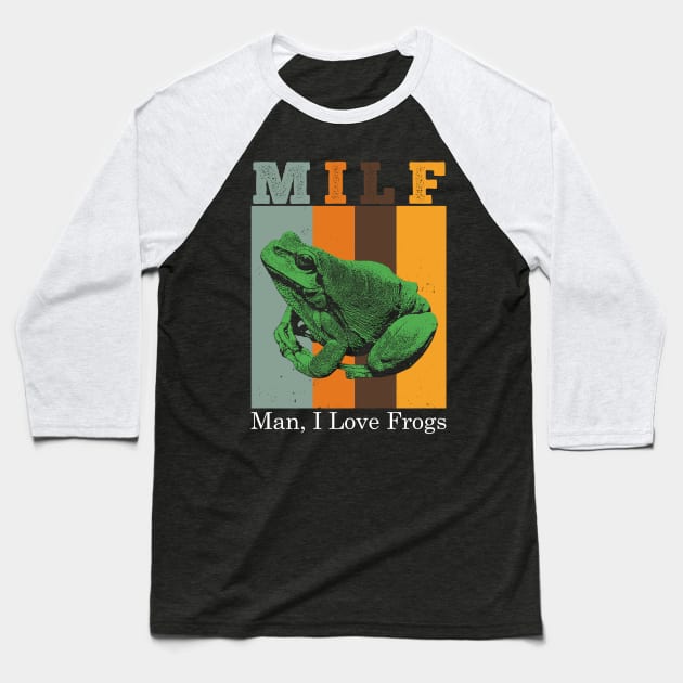 MILF - Man I Love Frogs Vintage Baseball T-Shirt by giovanniiiii